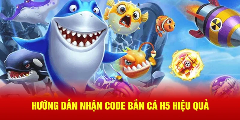 Hướng dẫn nhận code bắn cá H5 