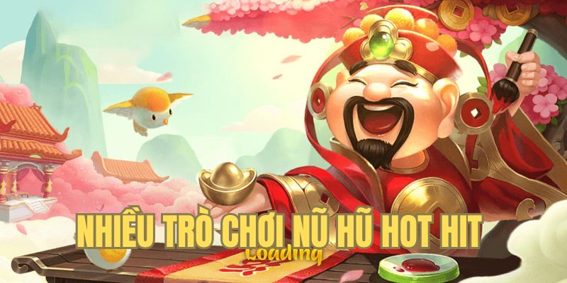 Nổ hũ có nhiều trò chơi hot, mức thưởng khủng