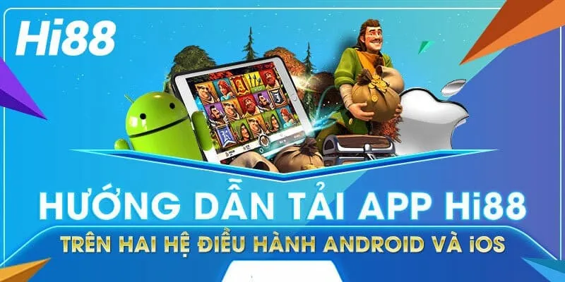 Chia sẻ cách tải app Hi88 về di động dễ dàng nhất