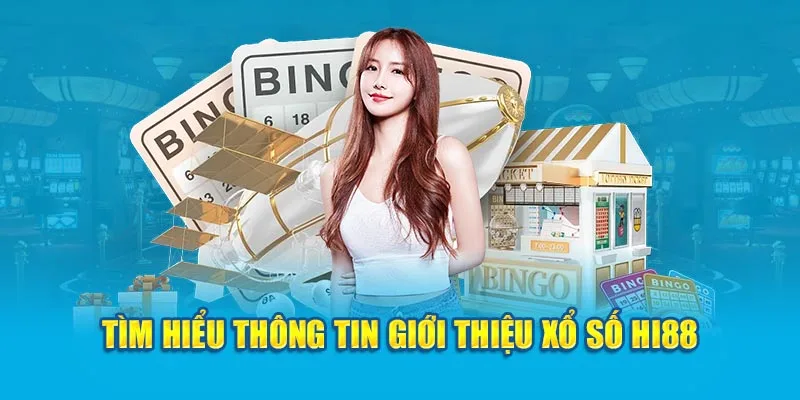 Sảnh xổ số Hi88 rất được ưa chuộng