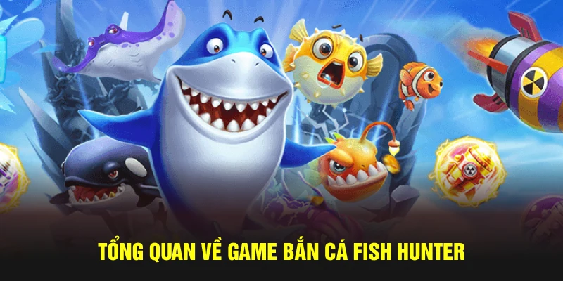 Bắn Cá Fish Hunter