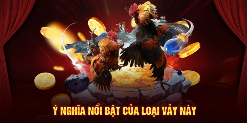 Ý nghĩa nổi bật của loại vảy này